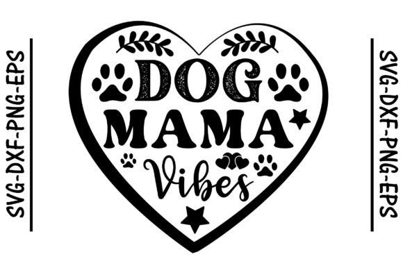 Dog Mama Vibes Svg, Dog Svg