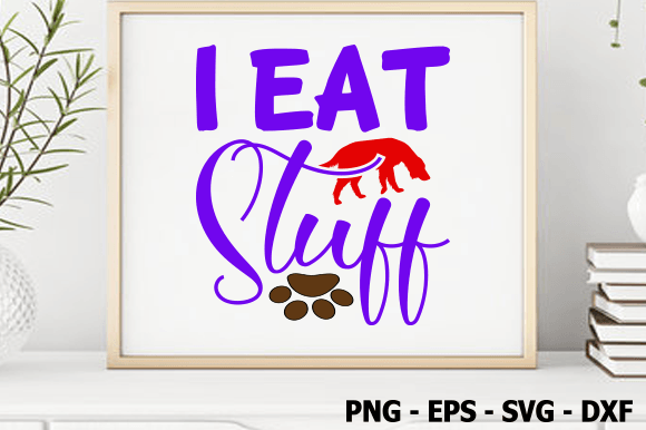 I Eat Stuff, Dog SVG Design: A Craft Review