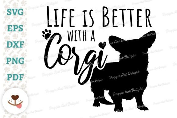 Life is Better with a Corgi Dog Svg Png