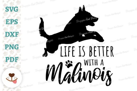 Life is Better with a Malinois Dog Svg