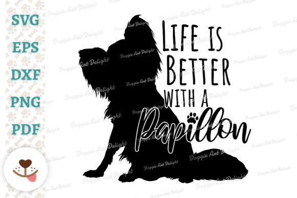 Life is Better with a Pappilon Dog Svg
