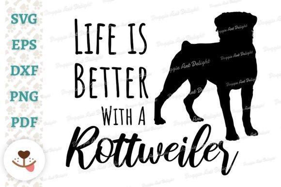 Life is Better with a Rottweiler Dog Svg Review
