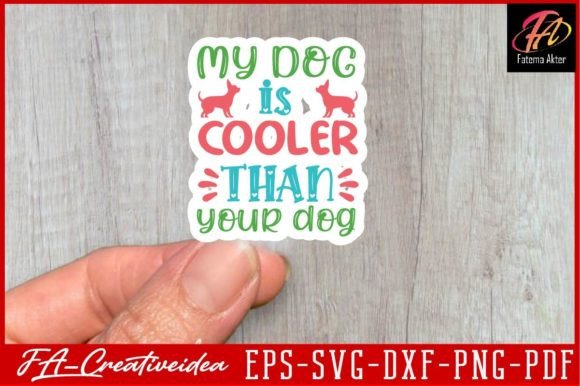 My Dog is Cooler Than Your Dog Svg Desig
