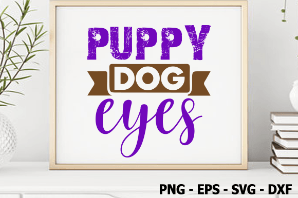 Puppy Dog Eyes, Dog SVG Design Review